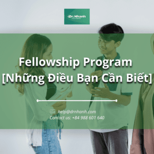 Fellowship Program [Những Điều Bạn Cần Biết]