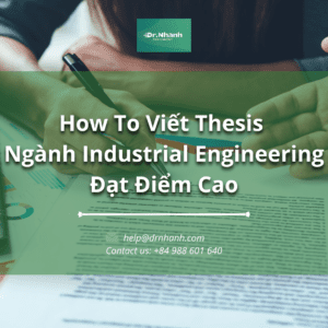 How To Viết Thesis Ngành Industrial Engineering Đạt Điểm Cao